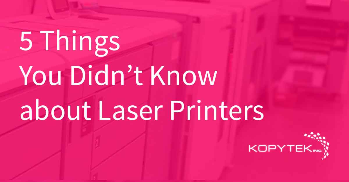 5 Things You Didn't Know About Laser Printers